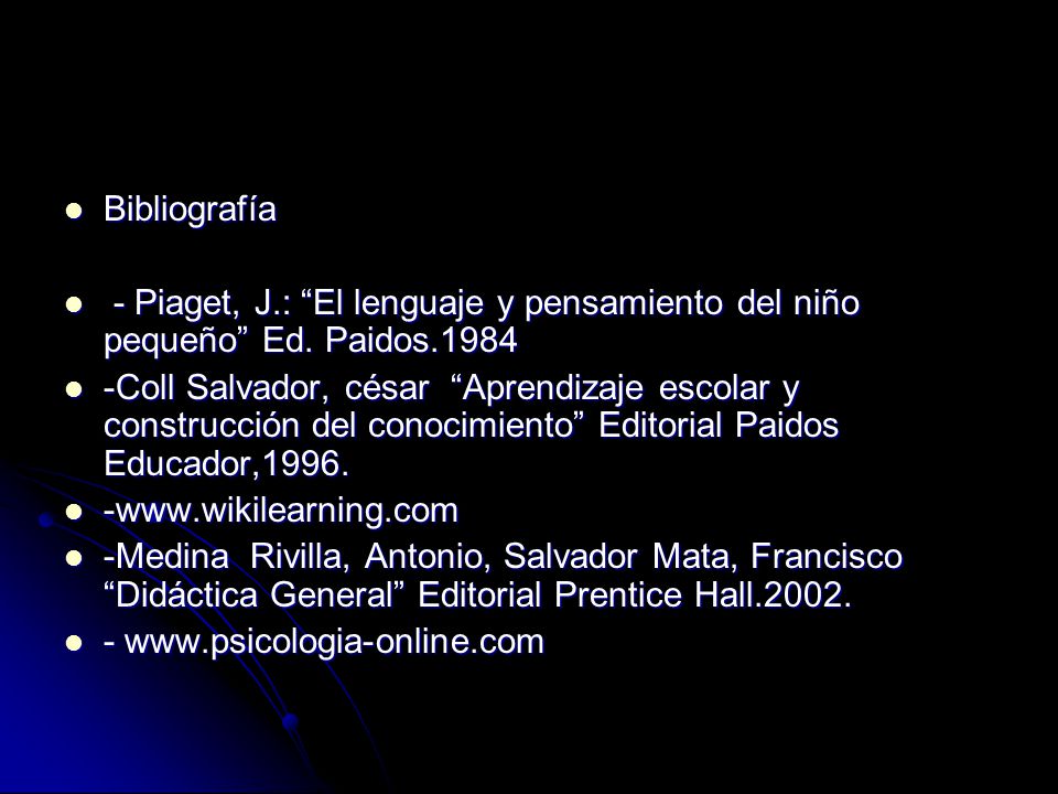 Bibliografía - Piaget, J.: El lenguaje y pensamiento del niño pequeño Ed. Paidos