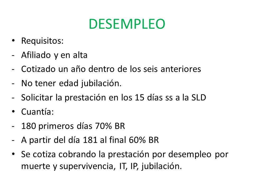 DESEMPLEO Requisitos: Afiliado y en alta