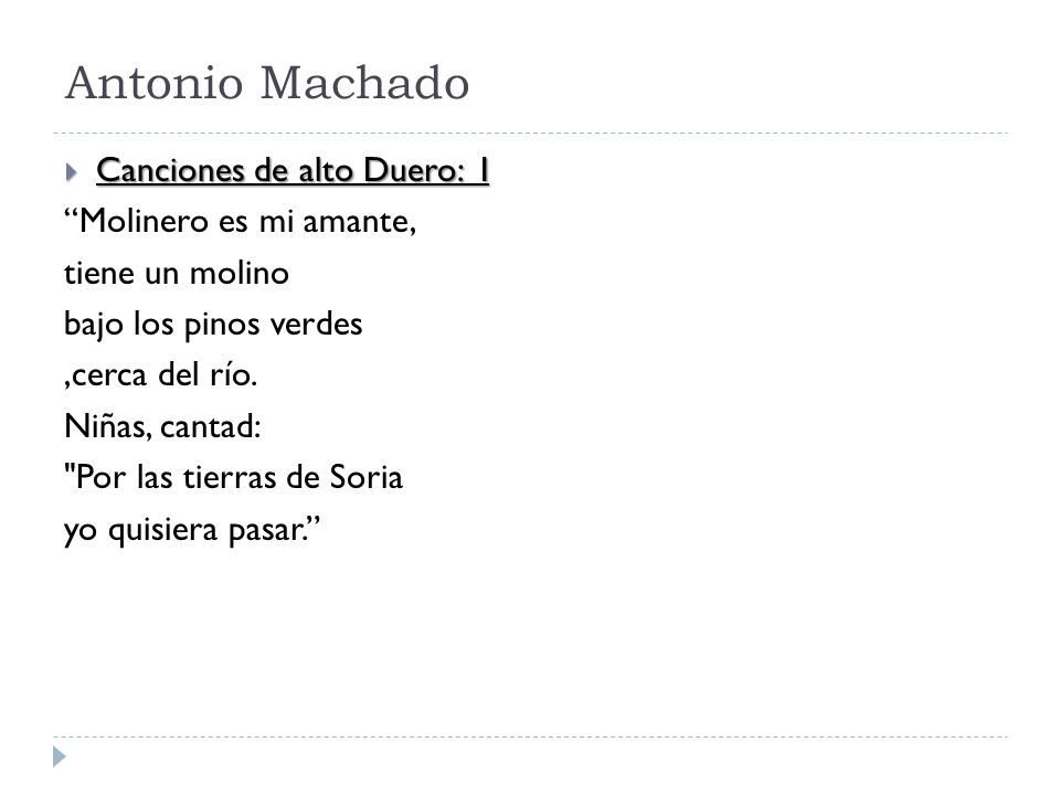Antonio Machado Canciones de alto Duero: I Molinero es mi amante,