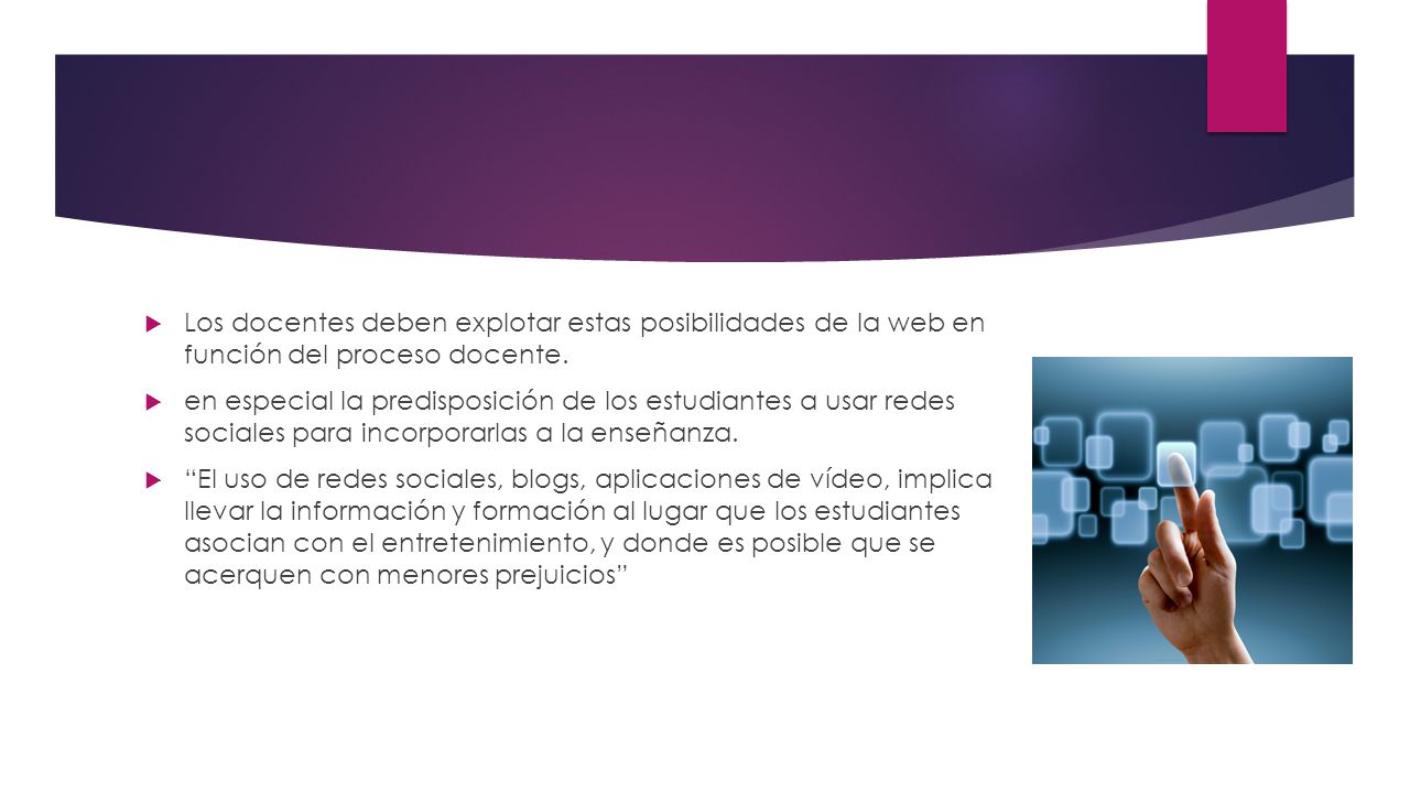 Los docentes deben explotar estas posibilidades de la web en función del proceso docente.