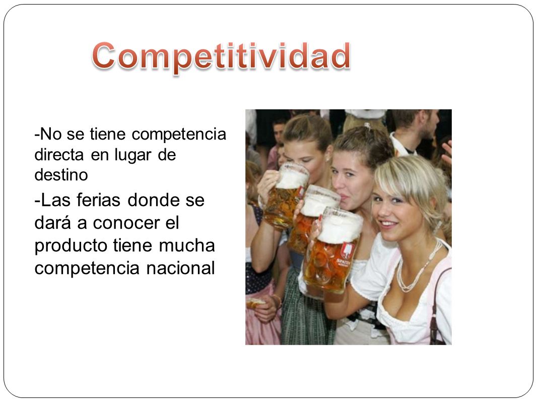 Competitividad No se tiene competencia directa en lugar de destino.