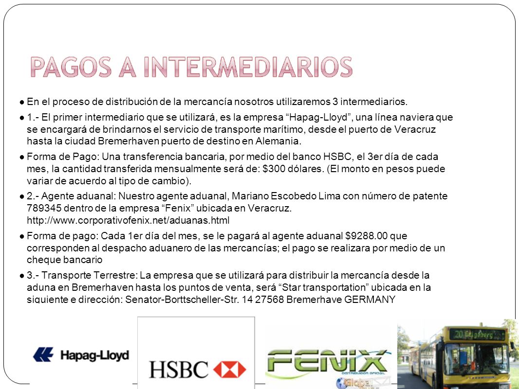 En el proceso de distribución de la mercancía nosotros utilizaremos 3 intermediarios.