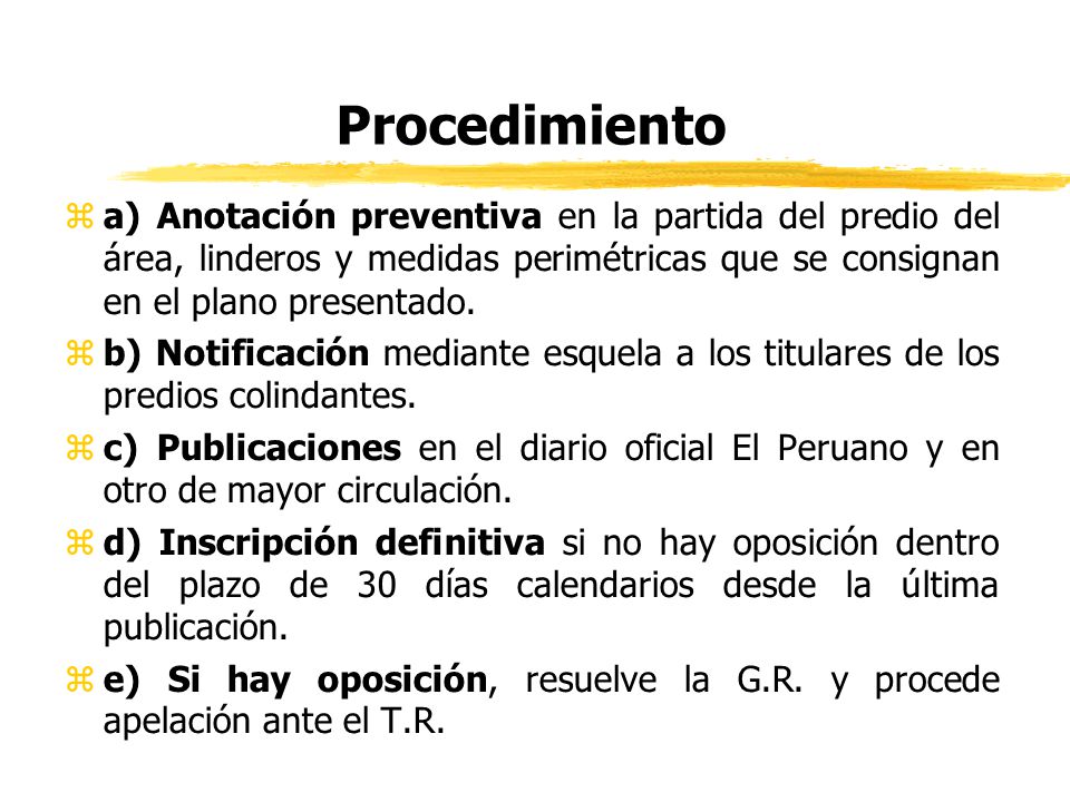 Procedimiento a) Anotación preventiva en la partida del predio del área, linderos y medidas perimétricas que se consignan en el plano presentado.