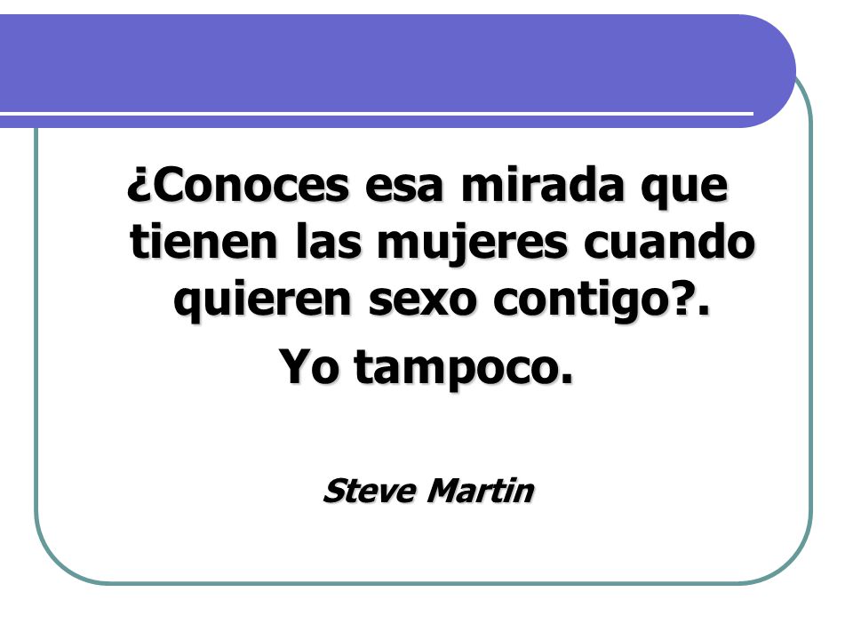 ¿Conoces esa mirada que tienen las mujeres cuando quieren sexo contigo .