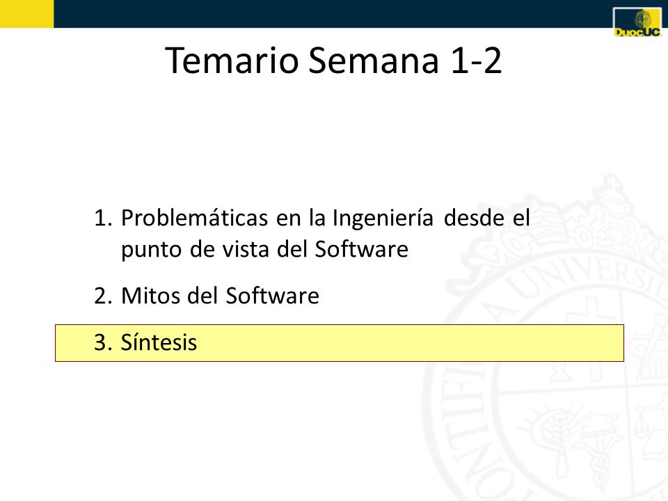 Temario Semana 1-2 Problemáticas en la Ingeniería desde el punto de vista del Software. Mitos del Software.