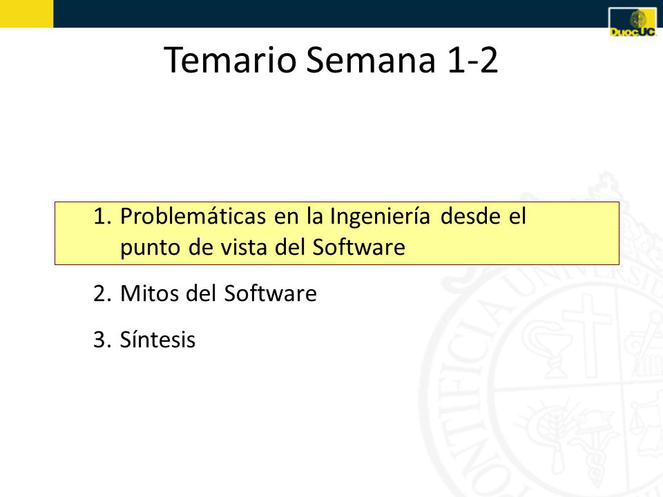 Temario Semana 1-2 Problemáticas en la Ingeniería desde el punto de vista del Software. Mitos del Software.