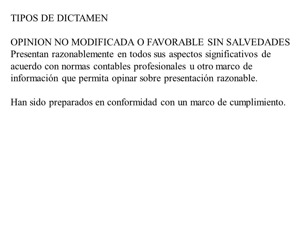 TIPOS DE DICTAMEN OPINION NO MODIFICADA O FAVORABLE SIN SALVEDADES.