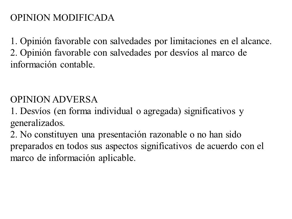 OPINION MODIFICADA 1. Opinión favorable con salvedades por limitaciones en el alcance.