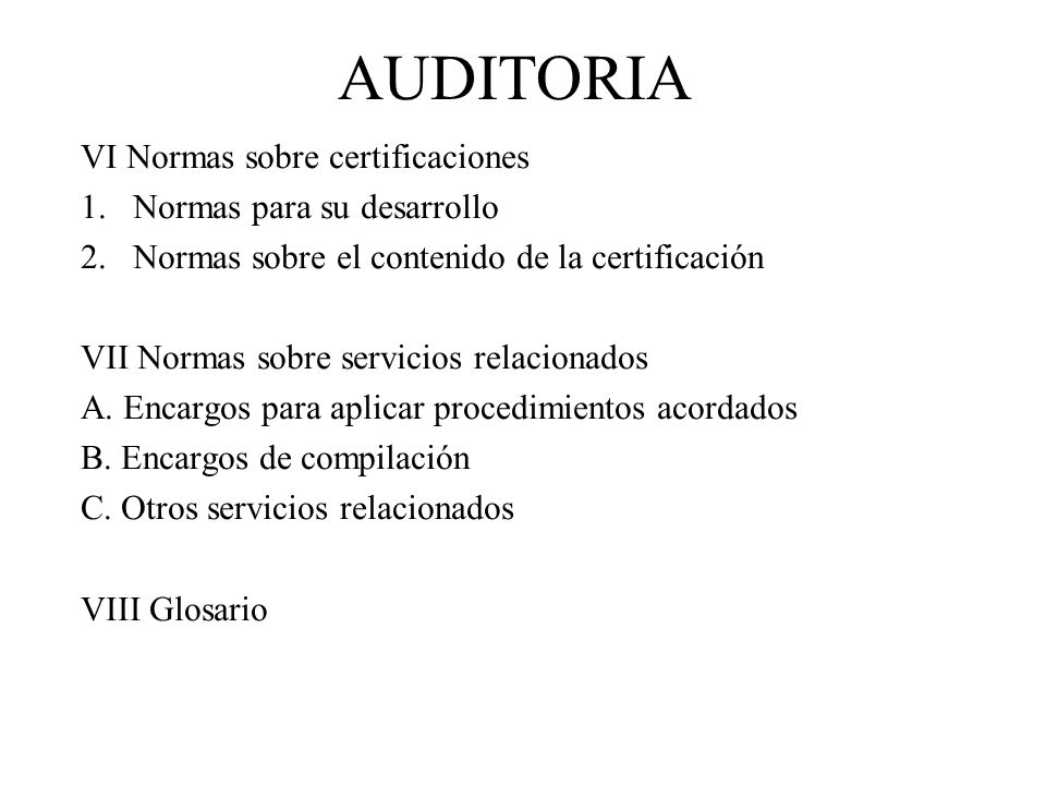 AUDITORIA VI Normas sobre certificaciones Normas para su desarrollo