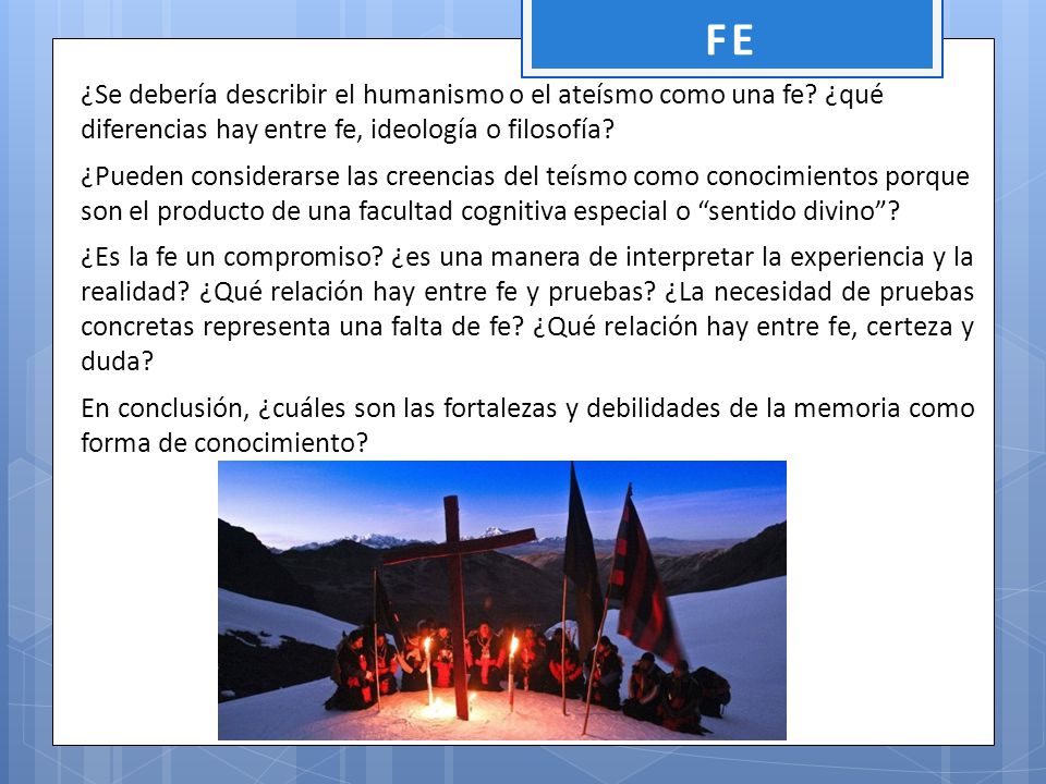 FE ¿Se debería describir el humanismo o el ateísmo como una fe ¿qué diferencias hay entre fe, ideología o filosofía