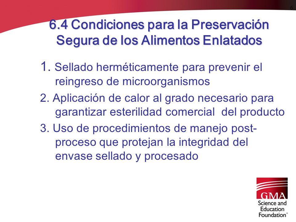 6.4 Condiciones para la Preservación Segura de los Alimentos Enlatados