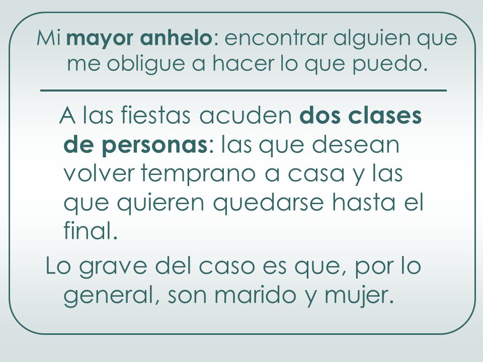 Lo grave del caso es que, por lo general, son marido y mujer.