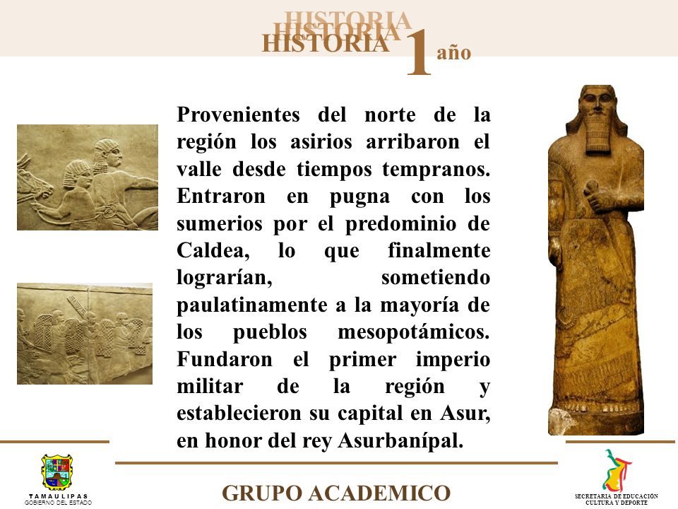 Provenientes del norte de la región los asirios arribaron el valle desde tiempos tempranos.