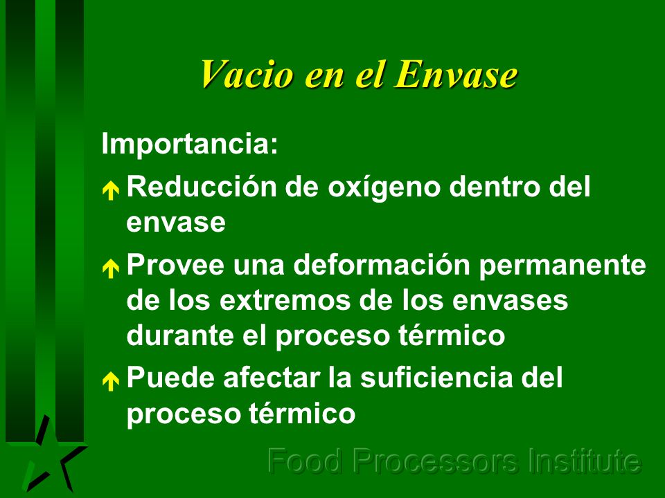 Vacio en el Envase Importancia: Reducción de oxígeno dentro del envase