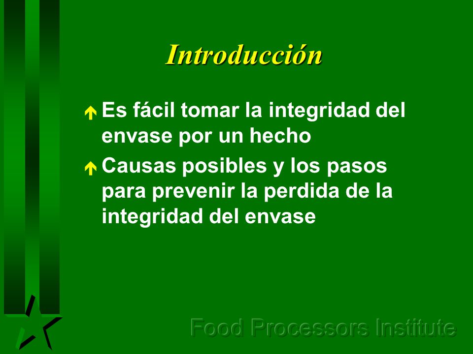 Introducción Es fácil tomar la integridad del envase por un hecho