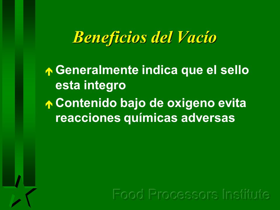 Beneficios del Vacío Generalmente indica que el sello esta integro