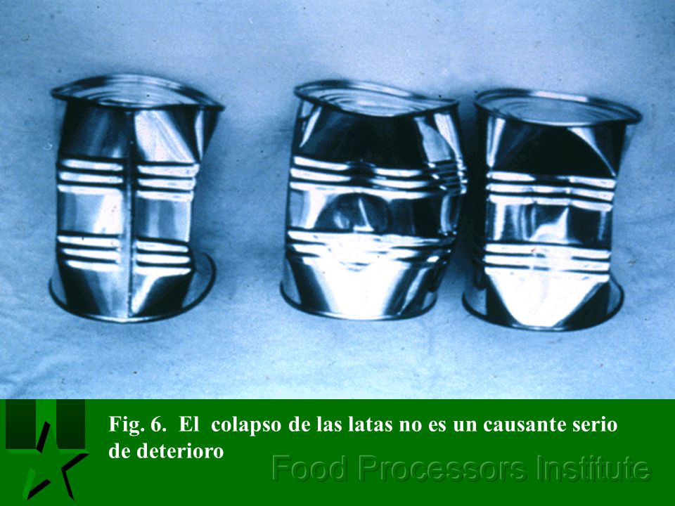 Fig. 6. El colapso de las latas no es un causante serio de deterioro