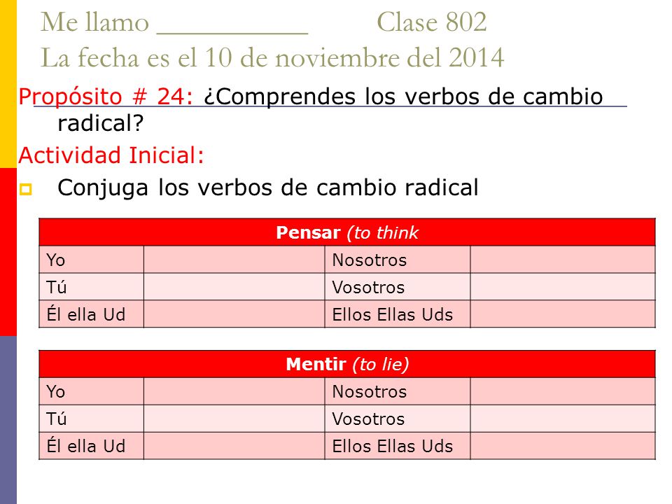Me llamo __________ Clase 802 La fecha es el 10 de noviembre del 2014