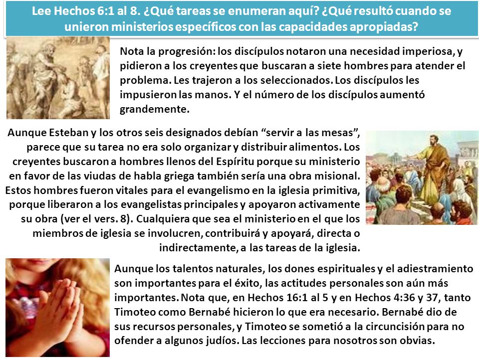 Lee Hechos 6:1 al 8. ¿Qué tareas se enumeran aquí