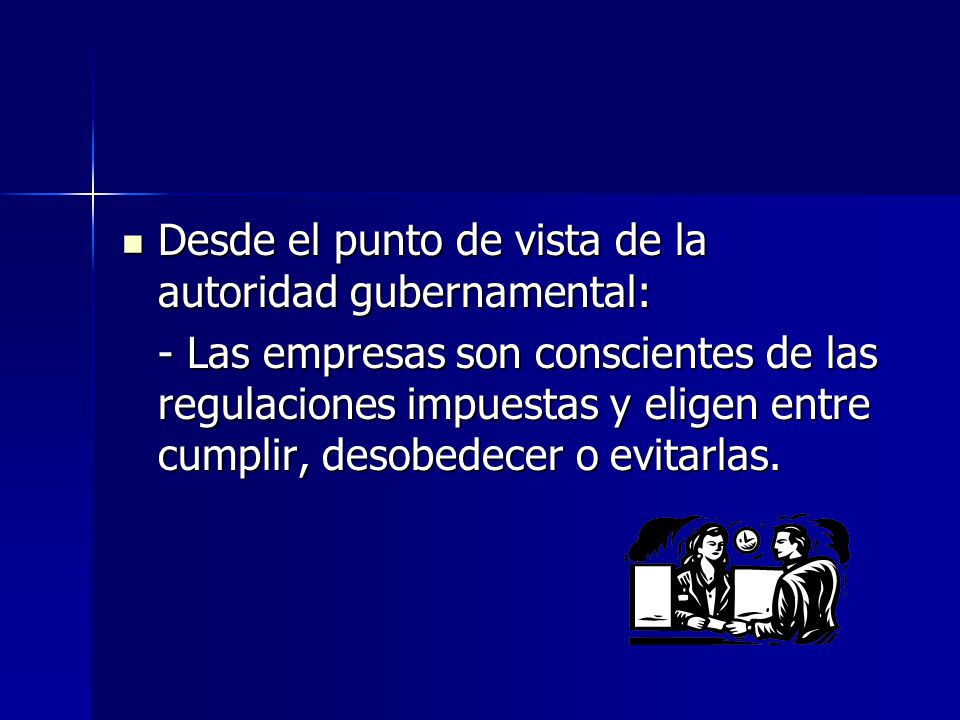 Desde el punto de vista de la autoridad gubernamental: