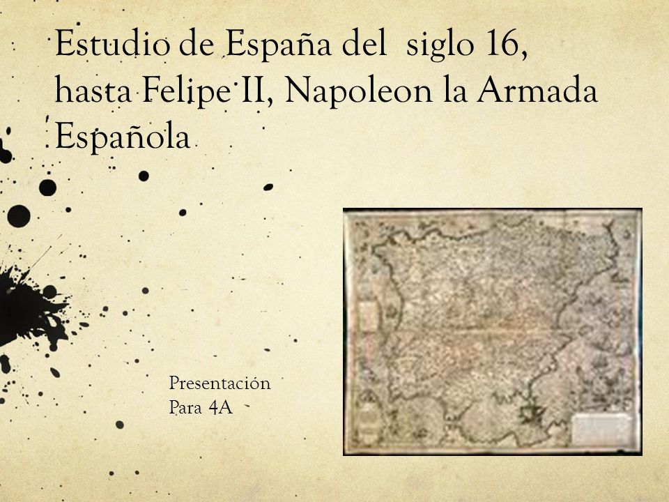 Estudio de España del siglo 16, hasta Felipe II, Napoleon la Armada Española