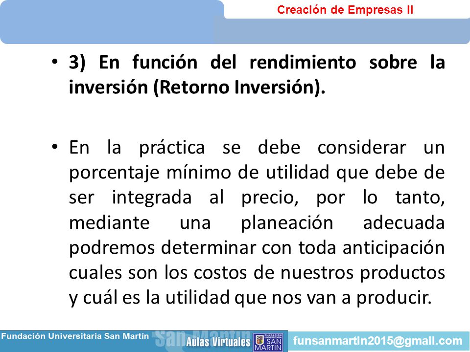 3) En función del rendimiento sobre la inversión (Retorno Inversión).