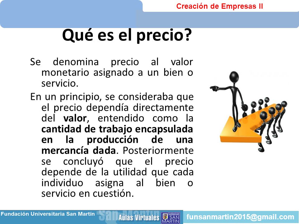 Qué es el precio Se denomina precio al valor monetario asignado a un bien o servicio.
