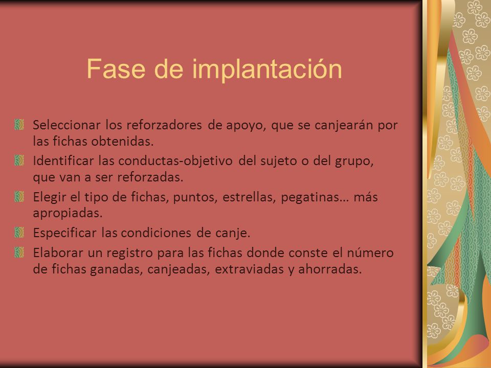 Fase de implantación Seleccionar los reforzadores de apoyo, que se canjearán por las fichas obtenidas.
