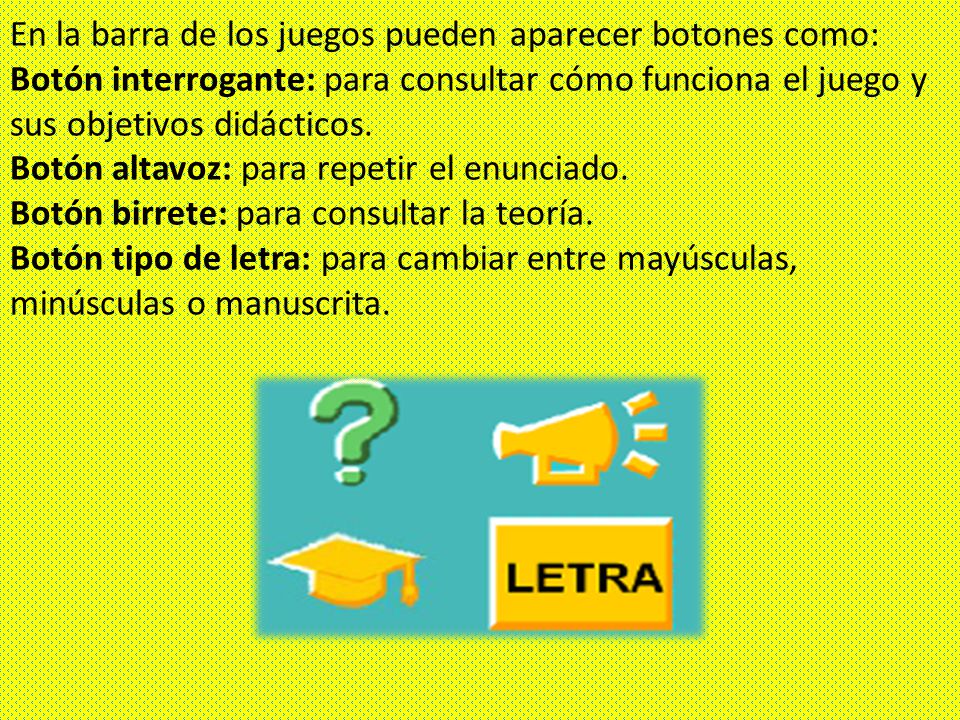 En la barra de los juegos pueden aparecer botones como: