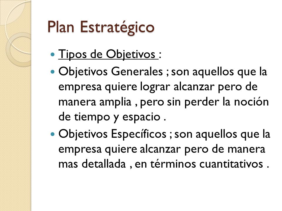 Plan Estratégico Tipos de Objetivos :