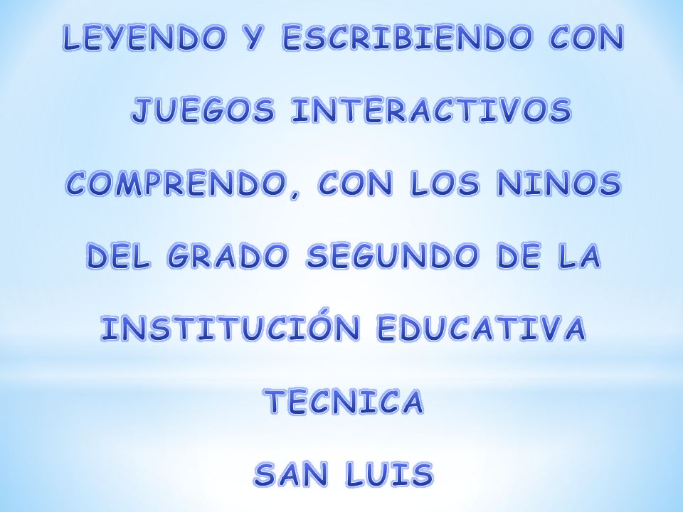 LEYENDO Y ESCRIBIENDO CON JUEGOS INTERACTIVOS COMPRENDO, CON LOS NINOS