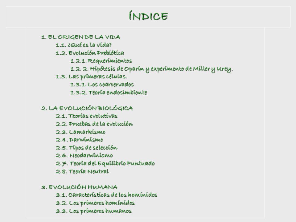 ÍNDICE 1. EL ORIGEN DE LA VIDA 1.1. ¿Qué es la vida