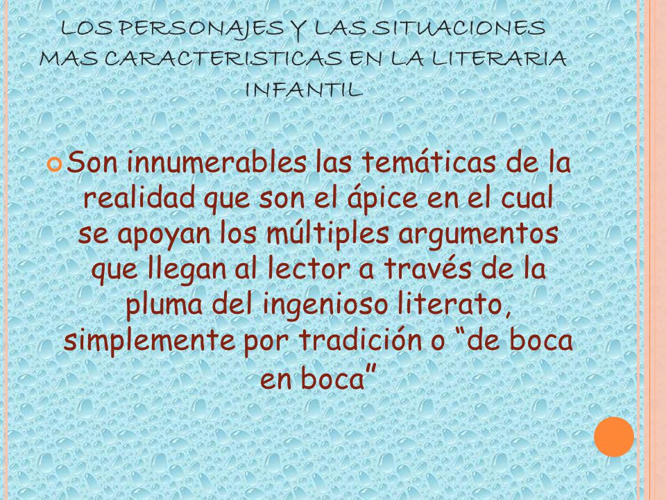 LOS PERSONAJES Y LAS SITUACIONES MAS CARACTERISTICAS EN LA LITERARIA INFANTIL