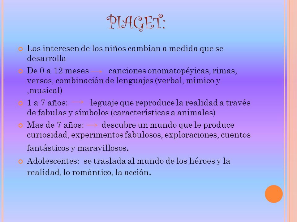 PIAGET: Los interesen de los niños cambian a medida que se desarrolla
