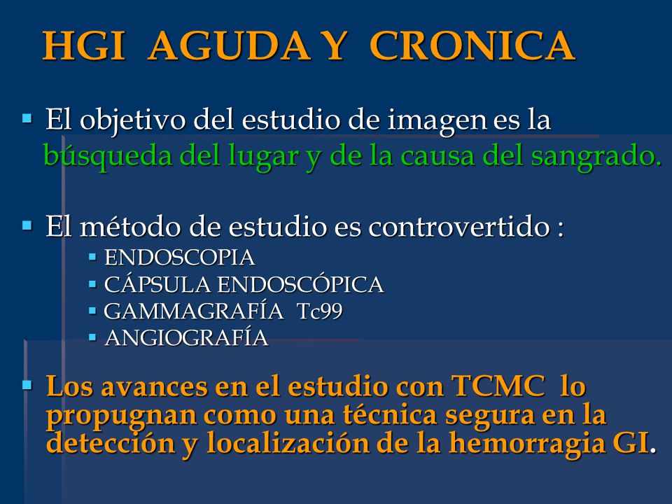 HGI AGUDA Y CRONICA El objetivo del estudio de imagen es la
