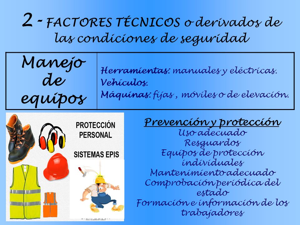 2- FACTORES TÉCNICOS o derivados de las condiciones de seguridad