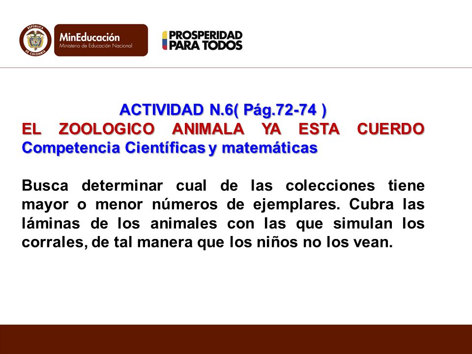 ACTIVIDAD N.6( Pág ) EL ZOOLOGICO ANIMALA YA ESTA CUERDO Competencia Científicas y matemáticas.