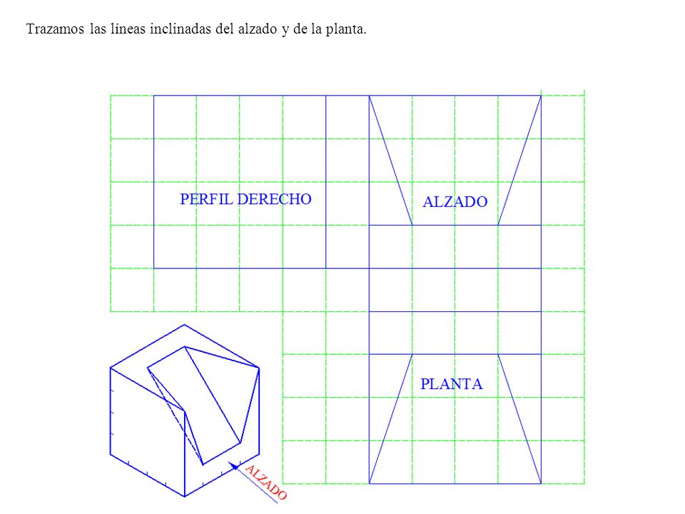 Trazamos las líneas inclinadas del alzado y de la planta.
