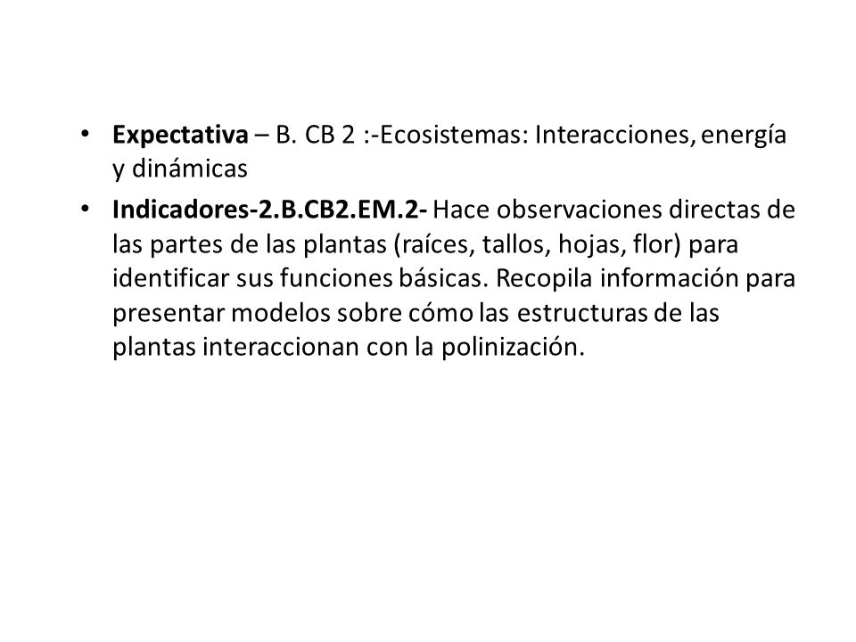Expectativa – B. CB 2 :-Ecosistemas: Interacciones, energía y dinámicas