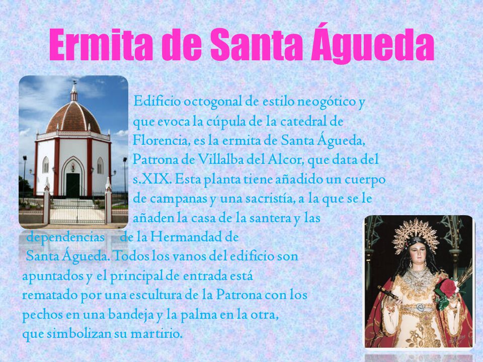 Ermita de Santa Águeda Edificio octogonal de estilo neogótico y