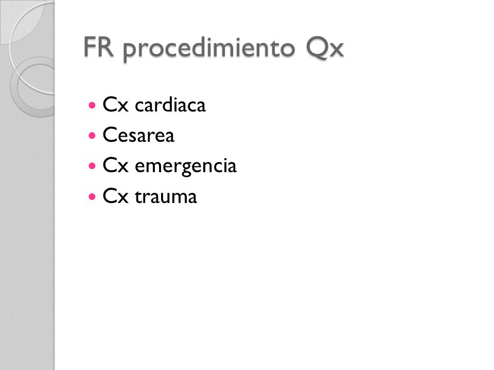 FR procedimiento Qx Cx cardiaca Cesarea Cx emergencia Cx trauma