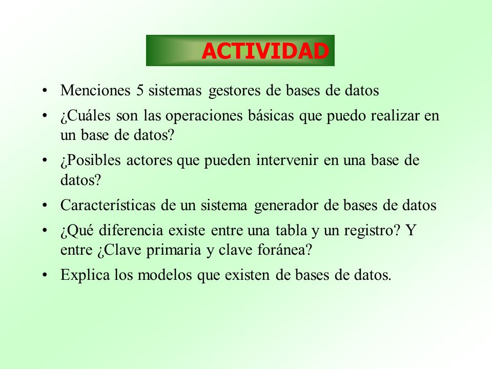 ACTIVIDAD Menciones 5 sistemas gestores de bases de datos