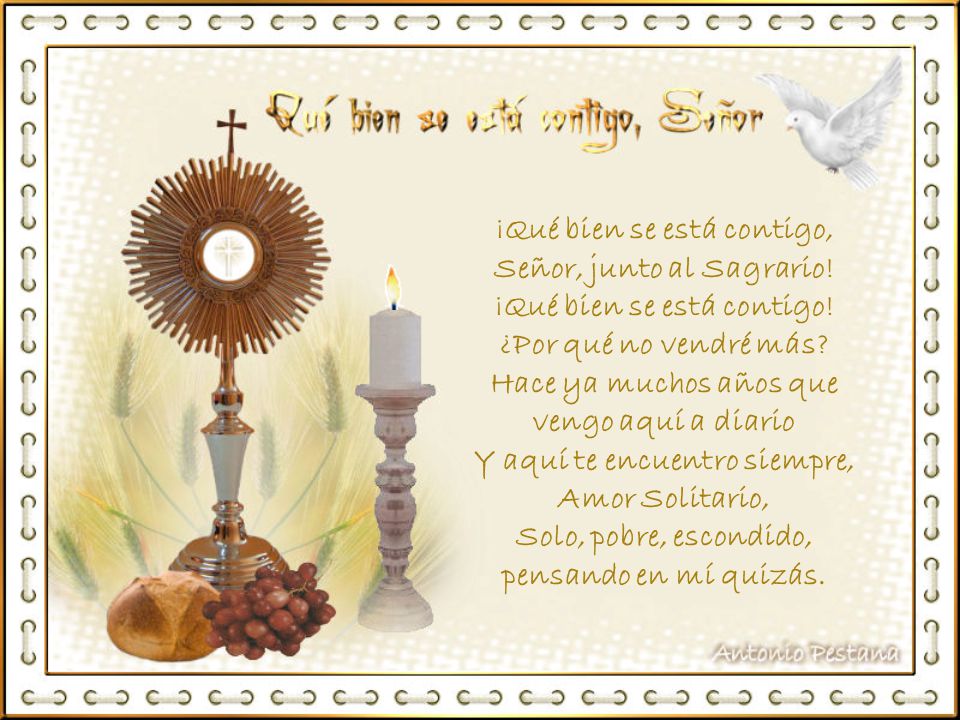¡Qué bien se está contigo, Señor, junto al Sagrario