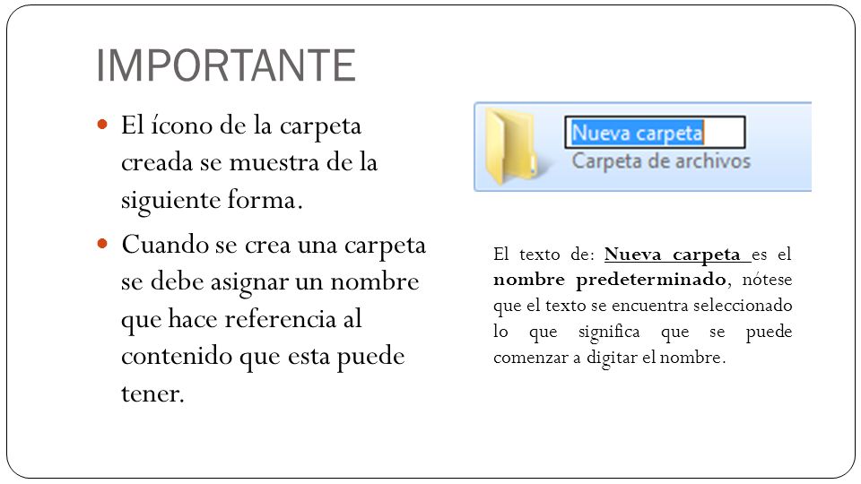 IMPORTANTE El ícono de la carpeta creada se muestra de la siguiente forma.