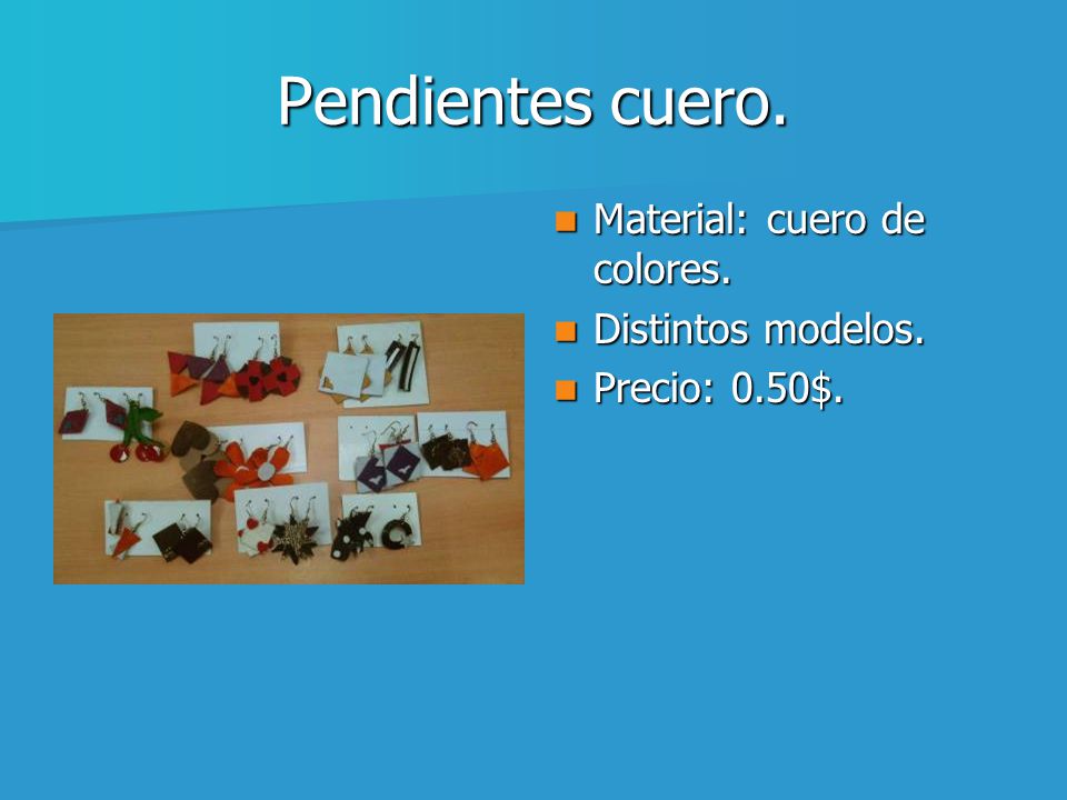 Pendientes cuero. Material: cuero de colores. Distintos modelos.