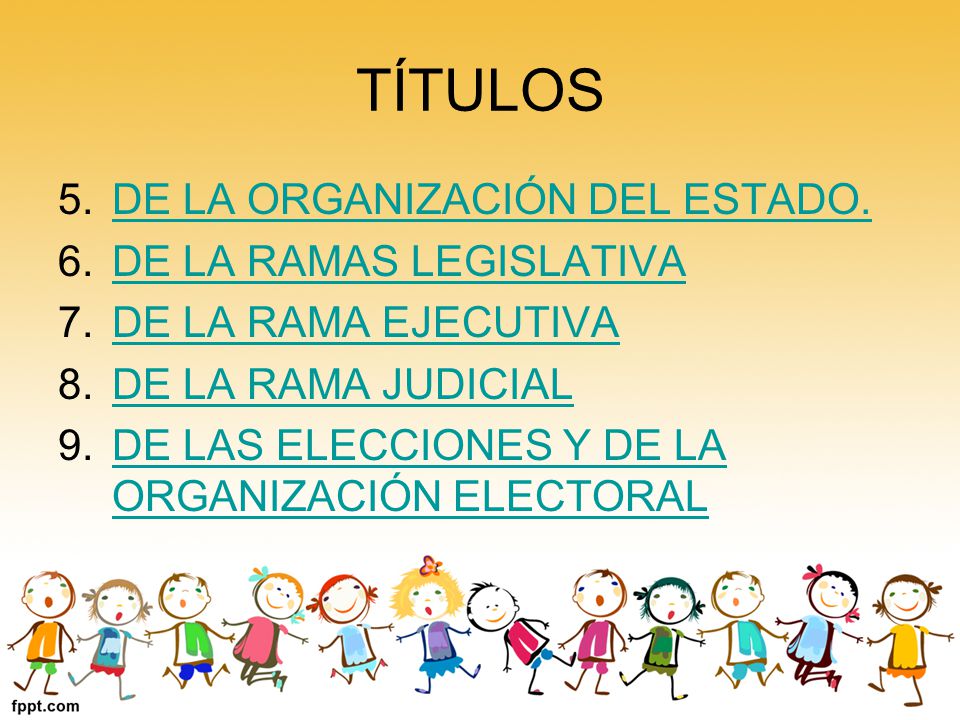 TÍTULOS DE LA ORGANIZACIÓN DEL ESTADO. DE LA RAMAS LEGISLATIVA
