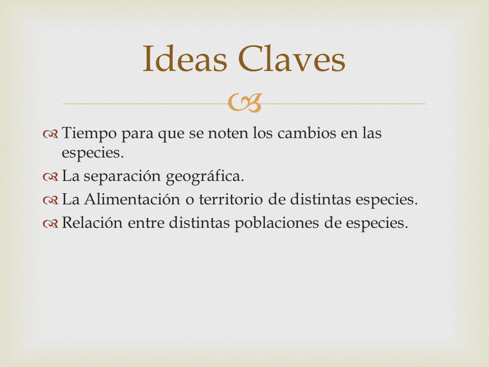 Ideas Claves Tiempo para que se noten los cambios en las especies.