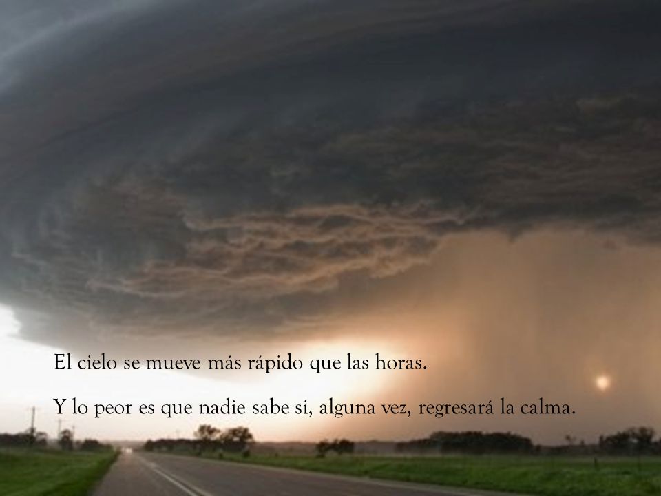 El cielo se mueve más rápido que las horas