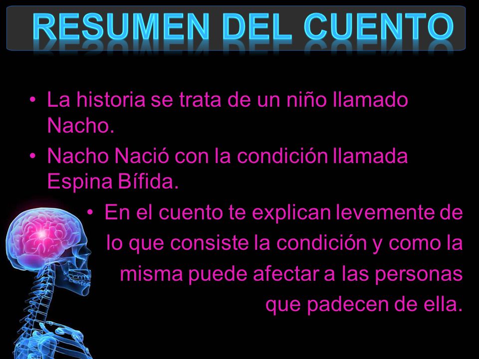 Resumen del cuento La historia se trata de un niño llamado Nacho.