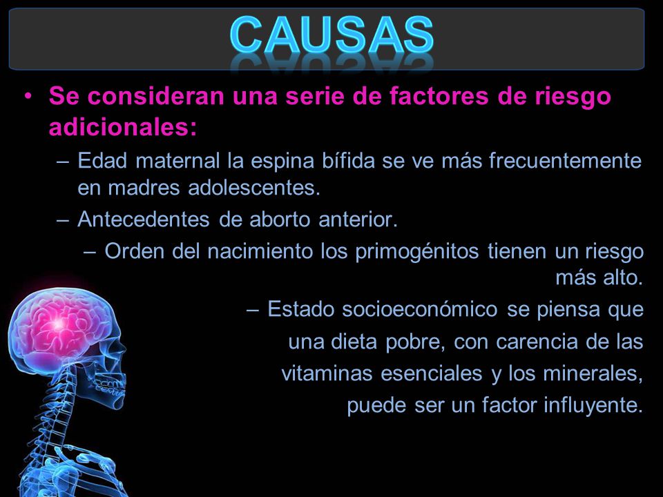 Causas Se consideran una serie de factores de riesgo adicionales: